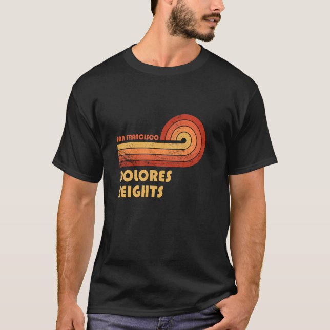 Dolores Heights San Francisco California Retro Vin T-Shirt (Front)