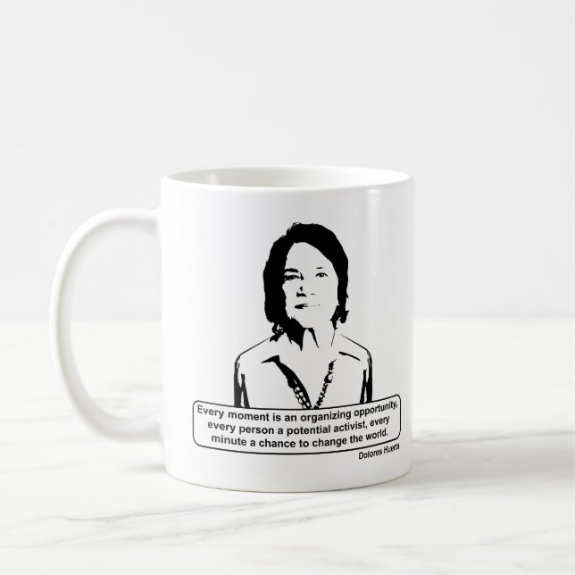Dolores Huerta Quote  Coffee Mug (Left)