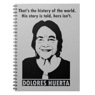 Dolores Huerta Quote Notebook