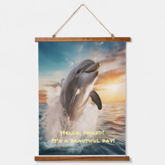 Dolphin Friendly Greeting, A Beautiful Day!  Hanging Tapestry