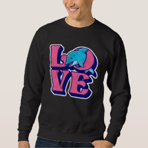 Dolphin Love Protect The Dolphins Awareness Dolphi Sweatshirt