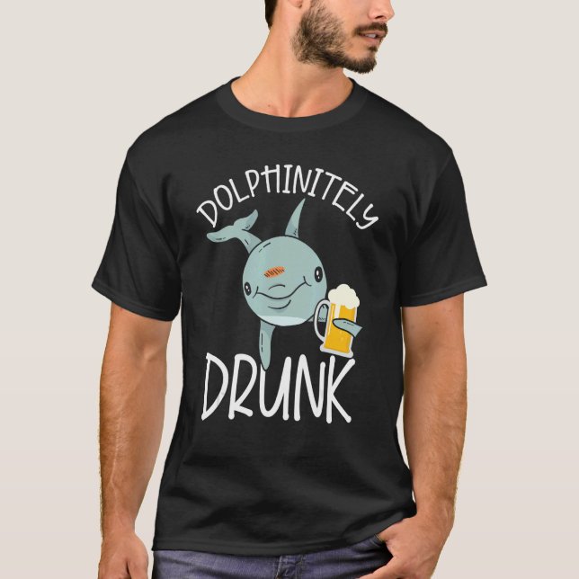 Dolphinitely Drunk Marine Biology Underwater Anima T-Shirt (Front)