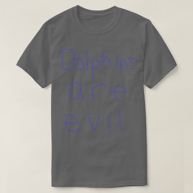 Dolphins Are Evil T-Shirt (Design Front)