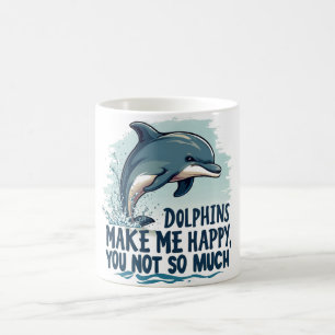 Dolphins Make Me Happy Coffee Mug