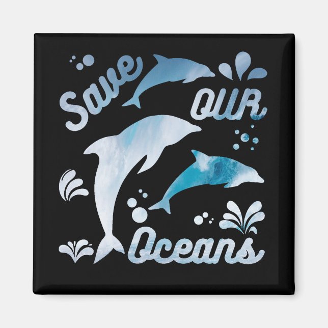 Dolphins / Save Our Oceans Magnet (Front)