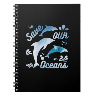 Dolphins / Save Our Oceans Notebook