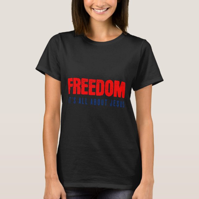 Dom, It's All About Jesus Christian Patriot  T-Shirt (Front)