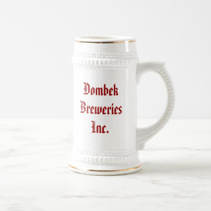 Dombek Breweries Inc., Good beer f... - Customized Stein