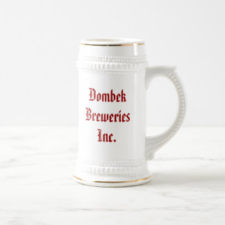 Dombek Breweries Inc., Good beer f... - Customized Stein