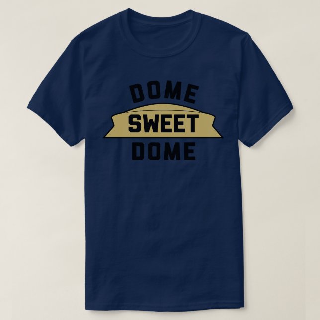 Dome Sweet Dome NO white T-Shirt (Design Front)