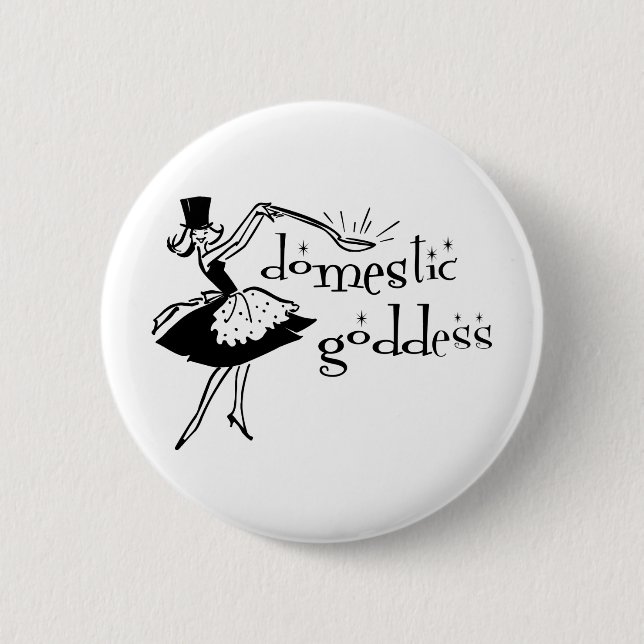 +{ Domestic Goddess }+ Button (Front)