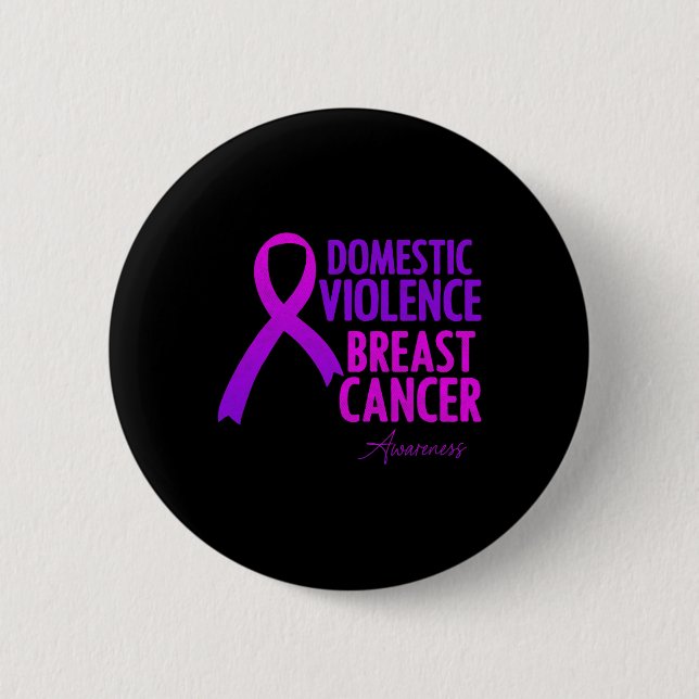 Domestic Violence And Breast Cancer Awareness Mont 2 Inch Round Button (Front)