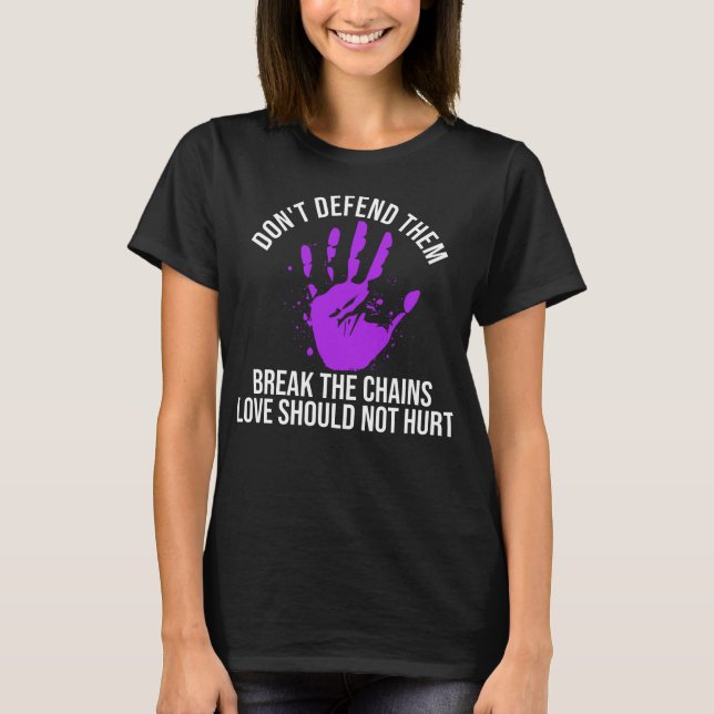Domestic Violence Awareness Love should not hurt T-Shirt (Front)
