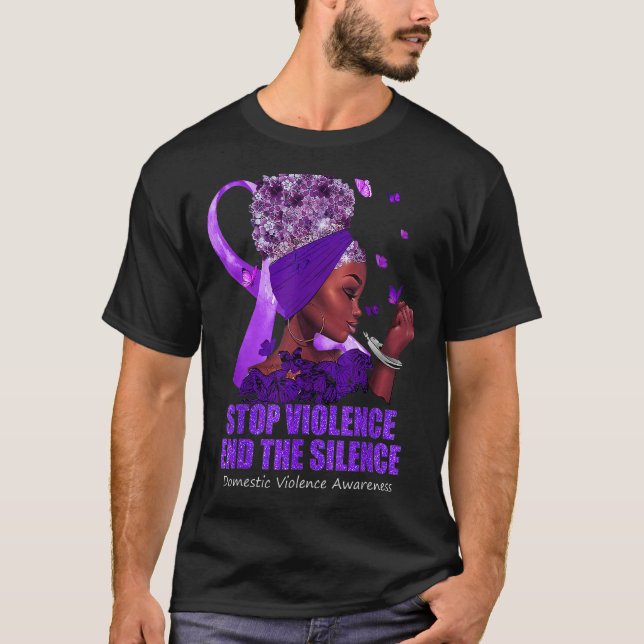 Domestic Violence Awareness Stop Violence End Sile T-Shirt (Front)