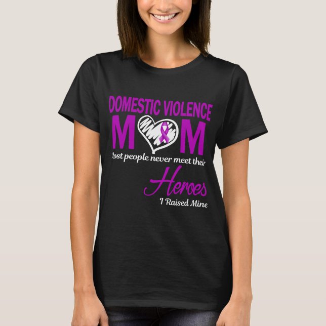 Domestic Violence Mom I Raised Mine T-Shirt (Front)