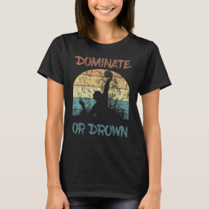 Dominate Or Drown Vintage Water Polo Sports Poolba