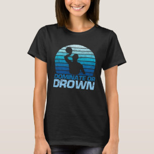 Dominate Or Drown Water Polo Player Waterpolo