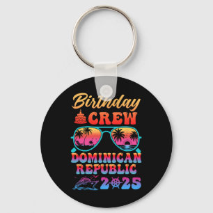 Dominican Republic Birthday Crew Vacation Cruise 2 Keychain
