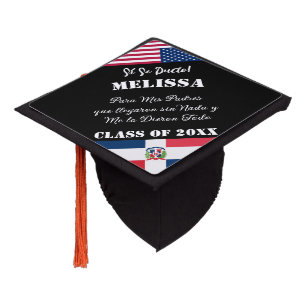 Dominican Republic flag and USA flag Spanish quote Graduation Cap Topper