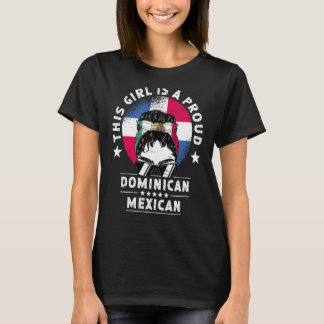 Dominican Republic Flag Mexico Grown Women Girl Pr T-Shirt