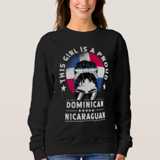 Dominican Republic Flag Nicaragua Grown Women Girl Sweatshirt