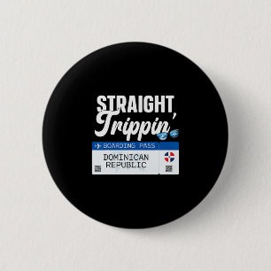 Dominican Republic Straight Trippin' Destination V 2 Inch Round Button