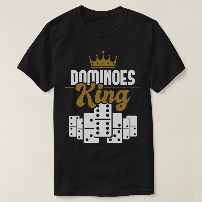 Dominoes King Domino Player Dominoes Lover Tile Ga T-Shirt (Design Front)
