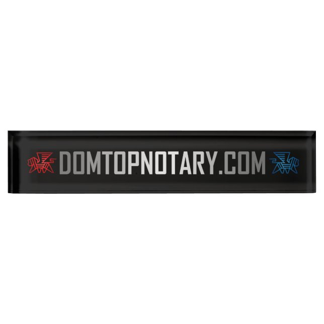 DomTopNotary Shameless Self-Promotion Nameplate (Front)