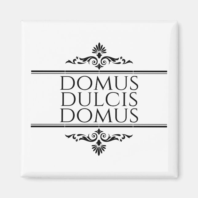 Domus Dulcis Domus - Home Sweet Home - Latin Magnet (Front)