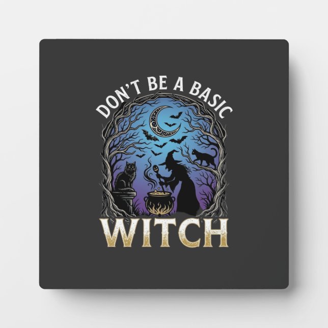 Don Be Basic Witch Halloween Cauldron Black Cats Plaque (Front)