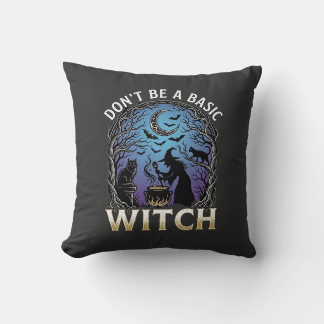 Don Be Basic Witch Halloween Cauldron Black Cats Throw Pillow (Front)