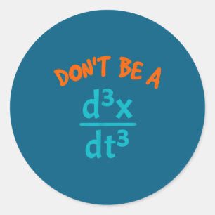 Don' Jerk Nerdy Math Physics Classic Round Sticker