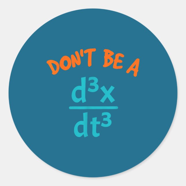 Don' Jerk Nerdy Math Physics Classic Round Sticker (Front)