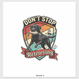 Don Stop Retrieving Black Labrador Dog Duck Retro 
