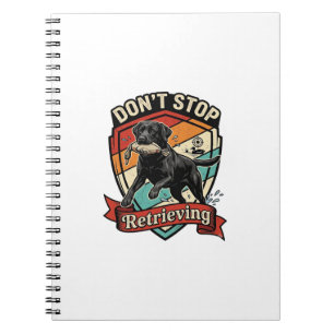 Don Stop Retrieving Black Labrador Dog Duck Retro  Notebook