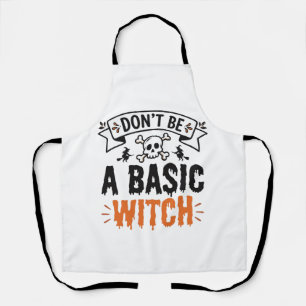 Don’t Be a Basic Witch Vintage Halloween Apron