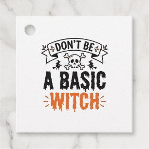 Don’t Be a Basic Witch Vintage Halloween Favour Tags