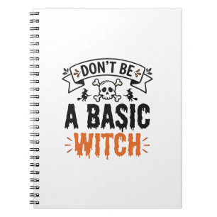 Don’t Be a Basic Witch Vintage Halloween Notebook
