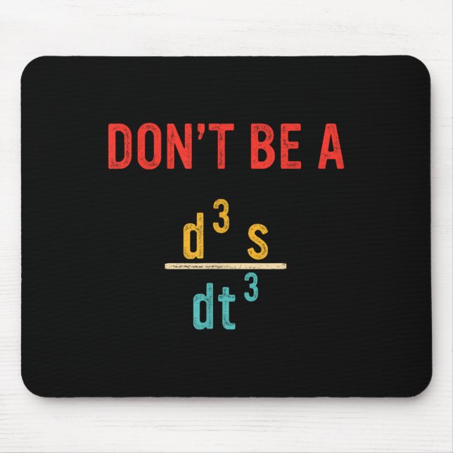 Don’t Be A Jerk Funny Mathematics Design  Mouse Pad (Front)