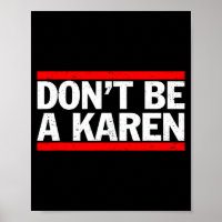 Don’t Be A Karen Meme Gift 