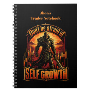 Don’t Be Afraid of Self Growth Knight Trading Mind Notebook