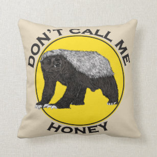 Don’t Call Me Honey Badger Badass Yellow Feminist Throw Pillow