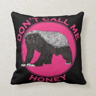 Don’t call me Honey Badger Pink Badass Feminist Throw Pillow