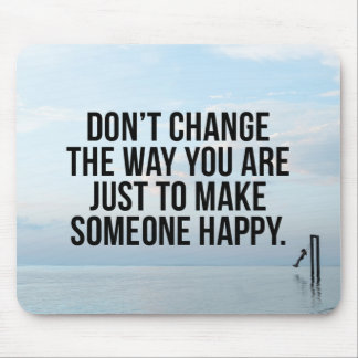 Don’t Change Quote Mouse Pad