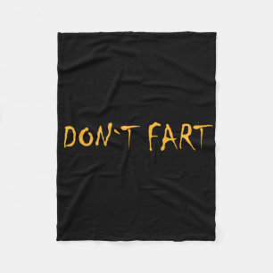 Don`t Fart Gym Sport Bodybuilding Protein Workout  Fleece Blanket