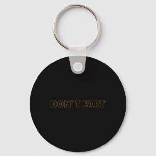 Don`t Fart Gym Sport Bodybuilding Protein Workout  Keychain