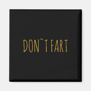 Don`t Fart Gym Sport Bodybuilding Protein Workout  Magnet