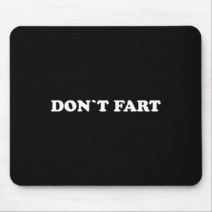 Don`t Fart Gym Sport Bodybuilding Protein Workout Mouse Pad