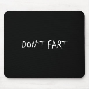 Don`t Fart Gym Sport Bodybuilding Protein Workout Mouse Pad