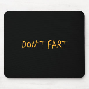 Don`t Fart Gym Sport Bodybuilding Protein Workout  Mouse Pad